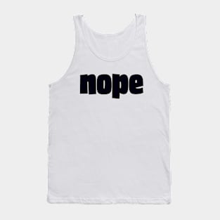 Nope. Not Today Tank Top